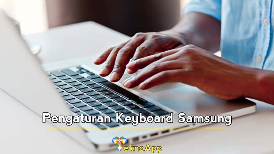 Pengaturan Keyboard Samsung