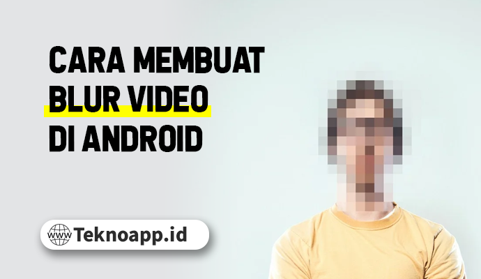 cara membuat blur video di android